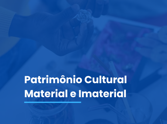 Patrimônio Cultural Material e Imaterial